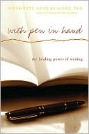 Book cover image of With Pen in Hand: The Healing Power of Writing by Henriette Anne Klauser