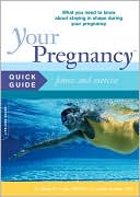 Glade Curtis: Your Pregnancy Quick Guide: Fitness and Exercise