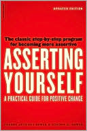 Sharon Anthony Bower: Asserting Yourself: A Practical Guide for Positive Change