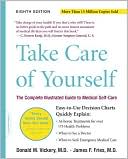 Book cover image of Take Care of Yourself: The Complete Illustrated Guide to Medical Self-Care by James F. Fries