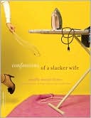 Muffy Mead-ferro: Confessions of a Slacker Wife