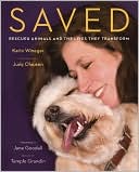 Book cover image of Saved: Rescued Animals and the Lives They Transform by Karin Winegar