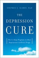 Book cover image of The Depression Cure: The 6-Step Program to Beat Depression without Drugs by Stephen S. Ilardi PhD