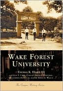 Tom K. Hearn: Wake Forest University, North Carolina (College History Series)