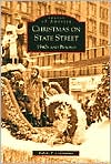 Book cover image of Christmas on State Street, Illinois: 1940s and Beyond (Images of America Series) by Robert Ledermann