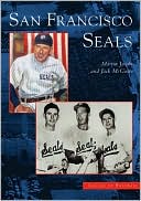 Book cover image of San Francisco Seals (Images of Baseball Series) by Martin Jacobs