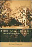 Kymberly A. Dunlap: Saint Mary's College: Her Memories Beyond the Avenue, Indiana (Campus History Series)