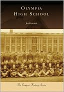 Jim Kainber: Olympia High School, Washington (Campus History Series)