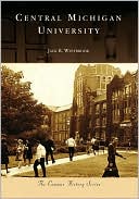 Jack R. Westbrook: Central Michigan University (Campus History Series)