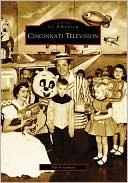 Book cover image of Cincinnati Television (Images of America Series) by Jim Friedman