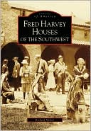Richard Melzer: Fred Harvey Houses of the Southwest (Images of America Series)