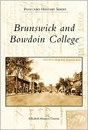 Elizabeth Huntoon Coursen: Brunswick and Bowdoin College, Maine (Postcard History Series)