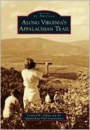 Book cover image of Along Virginia's Appalachian Trail (Images of America Series) by Leonard M. Adkins