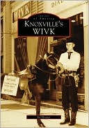 Ed Hooper: Knoxville's WIVK, Tennessee (Images of America Series)