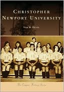Book cover image of Christopher Newport University, Virginia (Campus History Series) by Sean M. Heuvel