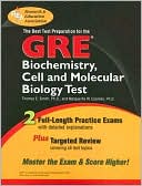 Book cover image of GRE Biochemistry, Cell and Molecular Biology (REA) - The Best Test Prep by Thomas E. Smith