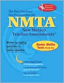 The Staff of REA: NMTA: The Best Test Prep for the New Mexico Assessment of Teacher Basic Skills