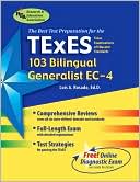 Book cover image of TExES 103 Bilingual Generalist, EC-4 Exam by Luis A. Rosado