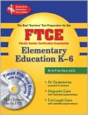 Book cover image of FTCE Elementary Education K-6 w/ CD-ROM (REA) The Best Test Prep by Anita Price Davis