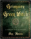Book cover image of Grimoire for the Green Witch: A Complete Book of Shadows by Ann Moura