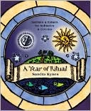 Sandra Kynes: A Year of Ritual: Sabbats & Esbats for Solitaries & Covens