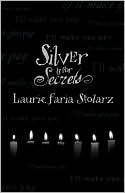 Book cover image of Silver Is for Secrets (Blue Is for Nightmares #3) by Laurie Faria Stolarz