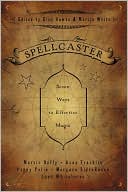 Martin Duffy: Spellcaster: Seven Ways to Effective Magic