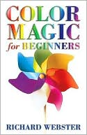 Book cover image of Color Magic for Beginners by Richard Webster