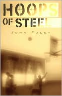 Book cover image of Hoops of Steel by John Foley
