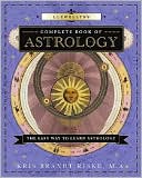 Kris Riske: Llewellyn's Complete Book of Astrology: The Easy Way to Learn Astrology