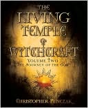Christopher Penczak: Living Temple of Witchcraft Volume Two: The Journey of the God