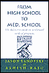 Book cover image of From High School to Med School: The Definitive Guide to Accelerated Medical Program by Jason Yanofski