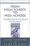 Jason Yanofski: From High School to Med School: The Definitive Guide to Accelerated Medical Program