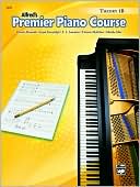 Book cover image of Premier Piano Course Theory, Bk 1B by Dennis Alexander
