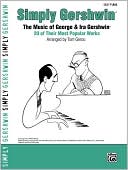 George Gershwin: Simply Gershwin: The Music of George & Ira Gershwin -- 20 of Their Most Popular Works