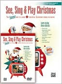 Alfred Publishing Staff: See, Sing & Play Christmas for Guitar: The easiest way to learn 7 essential Christmas songs on guitar, Book & DVD