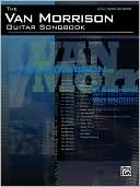 Book cover image of The Van Morrison Guitar Songbook: Authentic Guitar TAB by Van Morrison