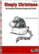 Book cover image of Simply Christmas: 30 Favorite Christmas Songs and Carols by Dan Coates