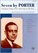 Book cover image of Seven by Porter: Contemporary Settings of Seven Classic Songs by Cole Porter (Medium High Voice) by Cole Porter