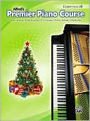 Dennis Alexander: Premier Piano Course Christmas, Bk 2B