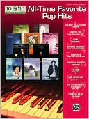 Book cover image of 10 for 10 Sheet Music All-Time Favorite Pop Hits: Piano/Vocal/Chords by Alfred Publishing Staff