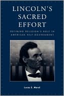Book cover image of Lincoln's Sacred Effort by Lucas E. Morel