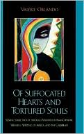 Book cover image of Of Suffocated Hearts and Tortured Souls: Seeking Subjecthood through Madness in Francophone Women's by ValZrie Orlando