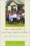 Karen J. Brison: Our Wealth Is Loving Each Other