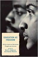Book cover image of Education As Freedom by Noel S. Anderson