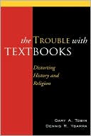 Book cover image of Trouble With Textbooks by Gary A. Tobin