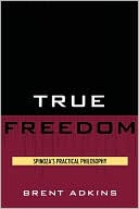 Brent Adkins: True Freedom