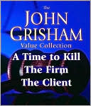 Book cover image of John Grisham Value Collection: A Time to Kill, The Firm, The Client by John Grisham