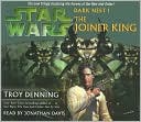 Troy Denning: Star Wars The Dark Nest #1: The Joiner King