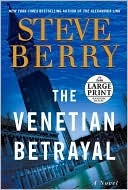 Book cover image of The Venetian Betrayal (Cotton Malone Series #3) by Steve Berry